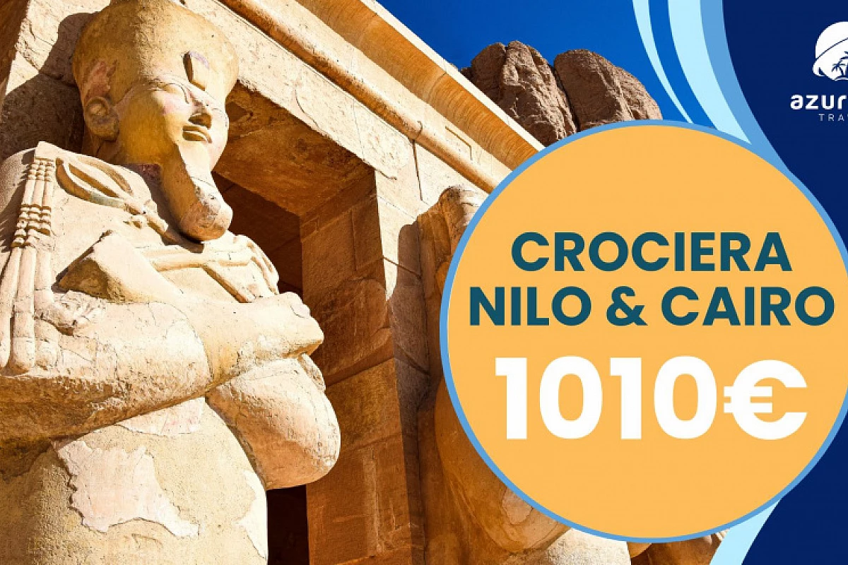 CROCIERA NILO & CAIRO - Quote promozionali entro il 05/12