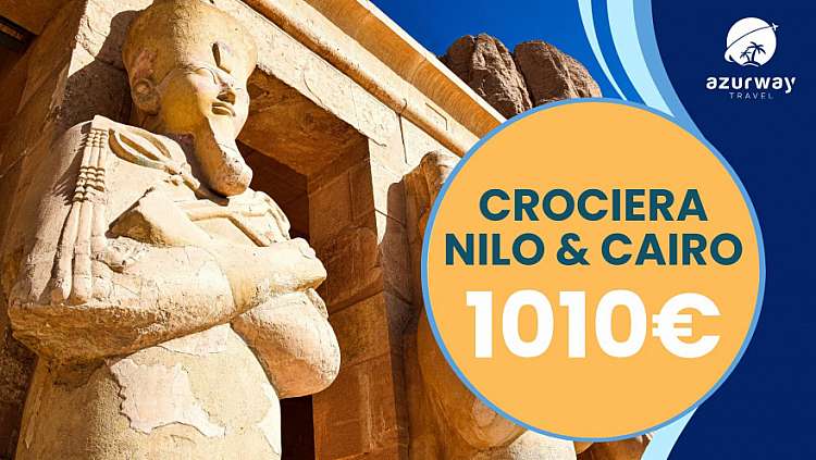 CROCIERA NILO & CAIRO - Quote promozionali entro il 05/12